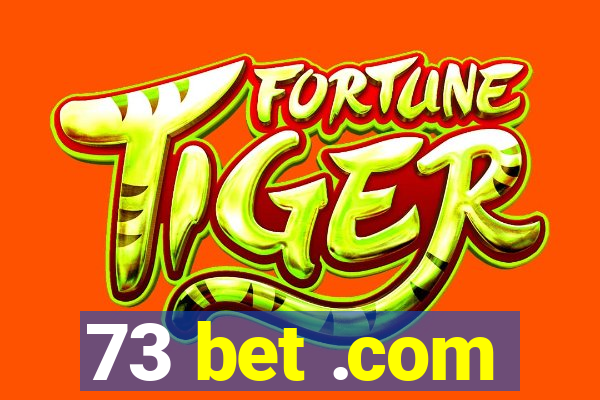 73 bet .com